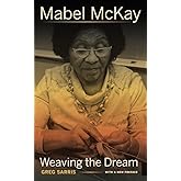 Mabel McKay: Weaving the Dream (Portraits of American Genius, 1)