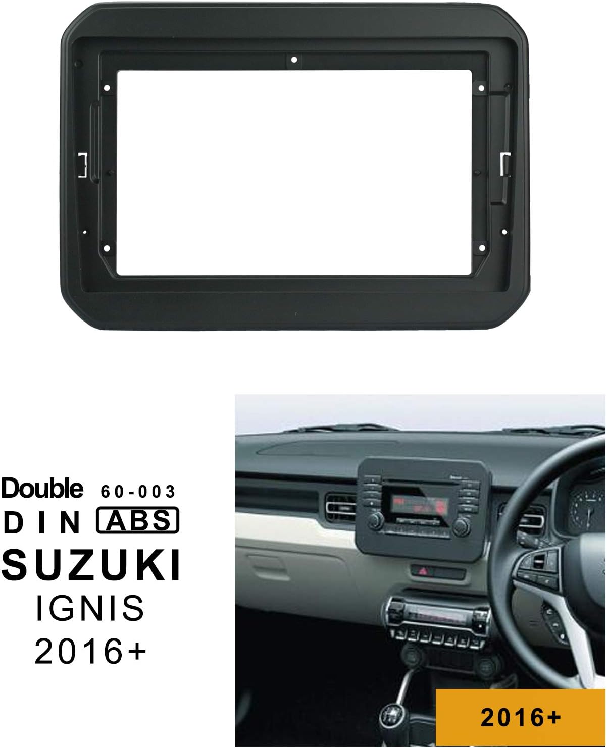Double din 9inch car Stereo Dashboard Installation Kits, Frame Kits, mounting Kits for Suzuki IGNIS 2016+ 60-003