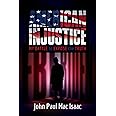 American Injustice: My Battle to Expose the Truth