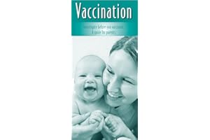 Vaccination: Investigate before you vaccinate: A guide for parents