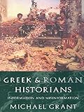 Greek and Roman Historians: Information and Misinformation by