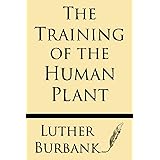 The Training Of The Human Plant