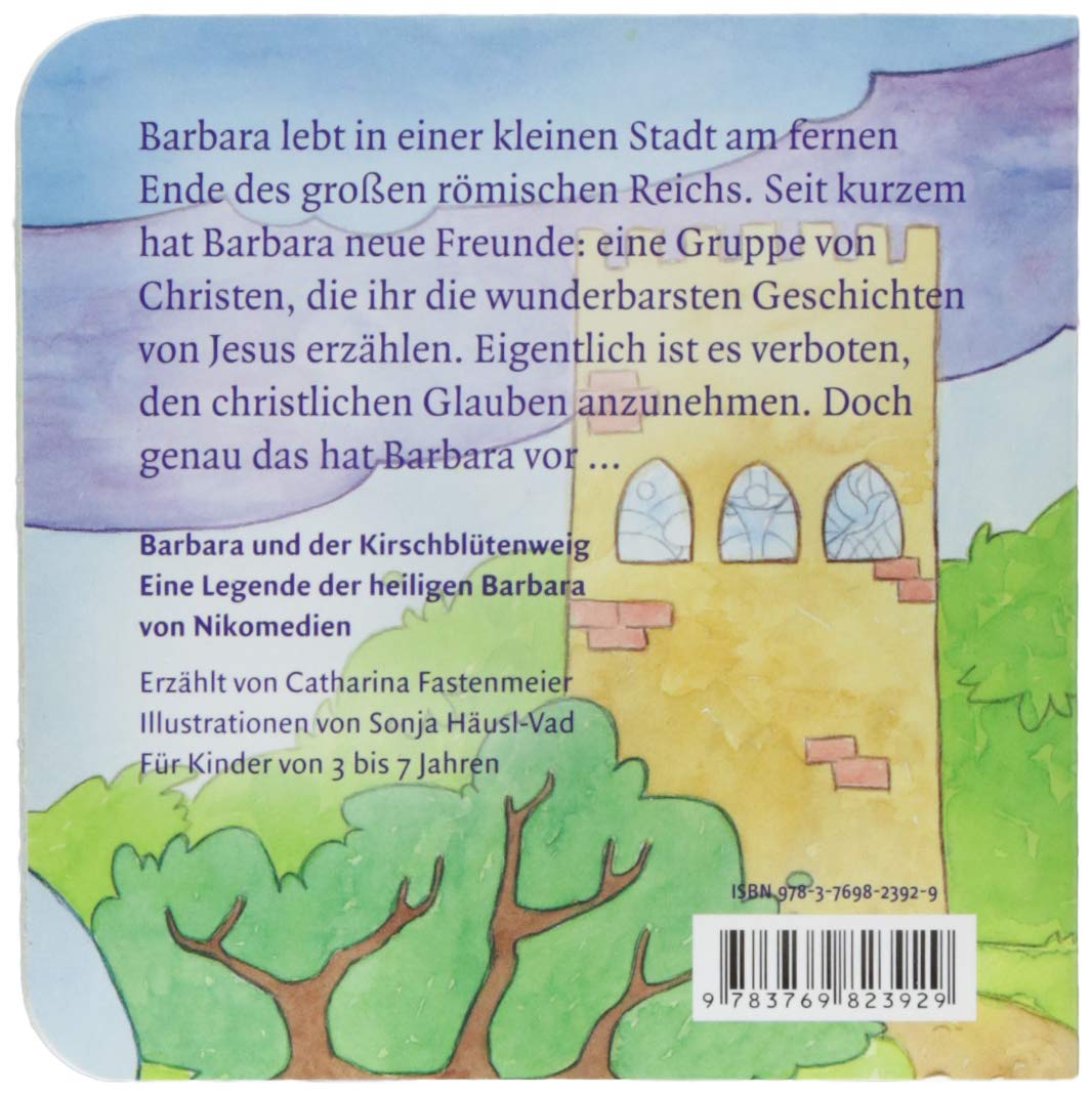 Die Heilige Barbara Und Der Kirschblutenzweig Mini Bilderbuch Don Bosco Minis Kinderbibelgeschichten Kinder Begegnen Jesus Amazon De Fastenmeier Catharina Hausl Vad Sonja Bucher