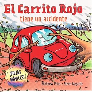 El Carrito Rojo tiene un accidente (Spanish Edition)