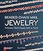 Beaded Chain Mail Jewelry: Timeless Techniques with a Twist by 