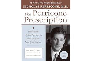 The Perricone Prescription: A Physician's 28-Day Program for Total Body and Face Rejuvenation