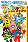 Super Gabba Friends! (Yo Gabba Gabba!)