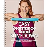 Prevention's Easy Resistance Band Slim-Down: The low-impact way to get leaner and stronger in 28 days!