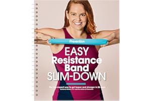 Prevention's Easy Resistance Band Slim-Down: The low-impact way to get leaner and stronger in 28 days!