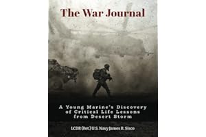 The War Journal: A Young Marine’s Discovery of Critical Life Lessons from Desert Storm