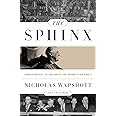 The Sphinx: Franklin Roosevelt, the Isolationists, and the Road to World War II