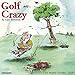 Golf Crazy by Gary Patterson 2019 Wall Calendar by 