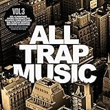 All Trap Music 3