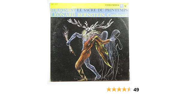 Igor Stravinsky Igor Stravinsky Le Sacre Du Printemps Vinyl Leonard Bernstein And New York Philharmonic Orchestra B017aledd6 Amazon Com Music