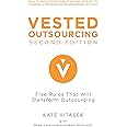 Vested Outsourcing, Second Edition: Five Rules That Will Transform Outsourcing