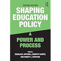 Shaping Education Policy: Power and Process