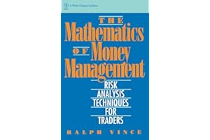 The Mathematics of Money Management: Risk Analysis Techniques for Traders