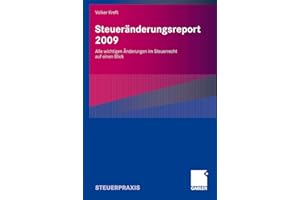 Steueränderungsreport 2009: Alle wichtigen Änderungen im Steuerrecht auf einen Blick (German Edition)