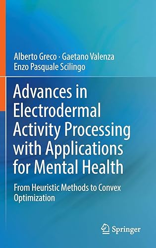 Download Advances in Electrodermal Activity Processing With Applications for Mental Health: From Heuristic Methods to Convex Optimization PDF