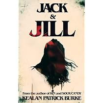 Jack & Jill: Burke, Kealan Patrick: 9781981371129: Amazon.com: Books