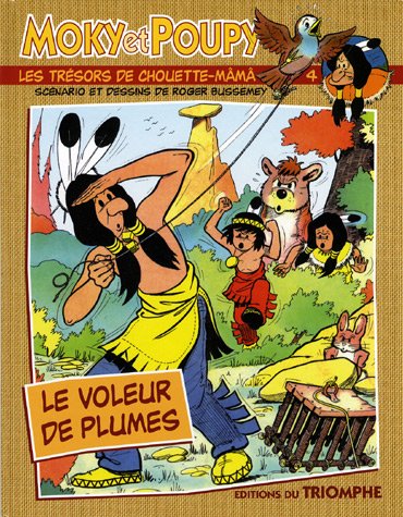 Moky et Poupy, Tome 4 : Les trésors de Chouette-Mâmâ : Le voleur de plumes by 