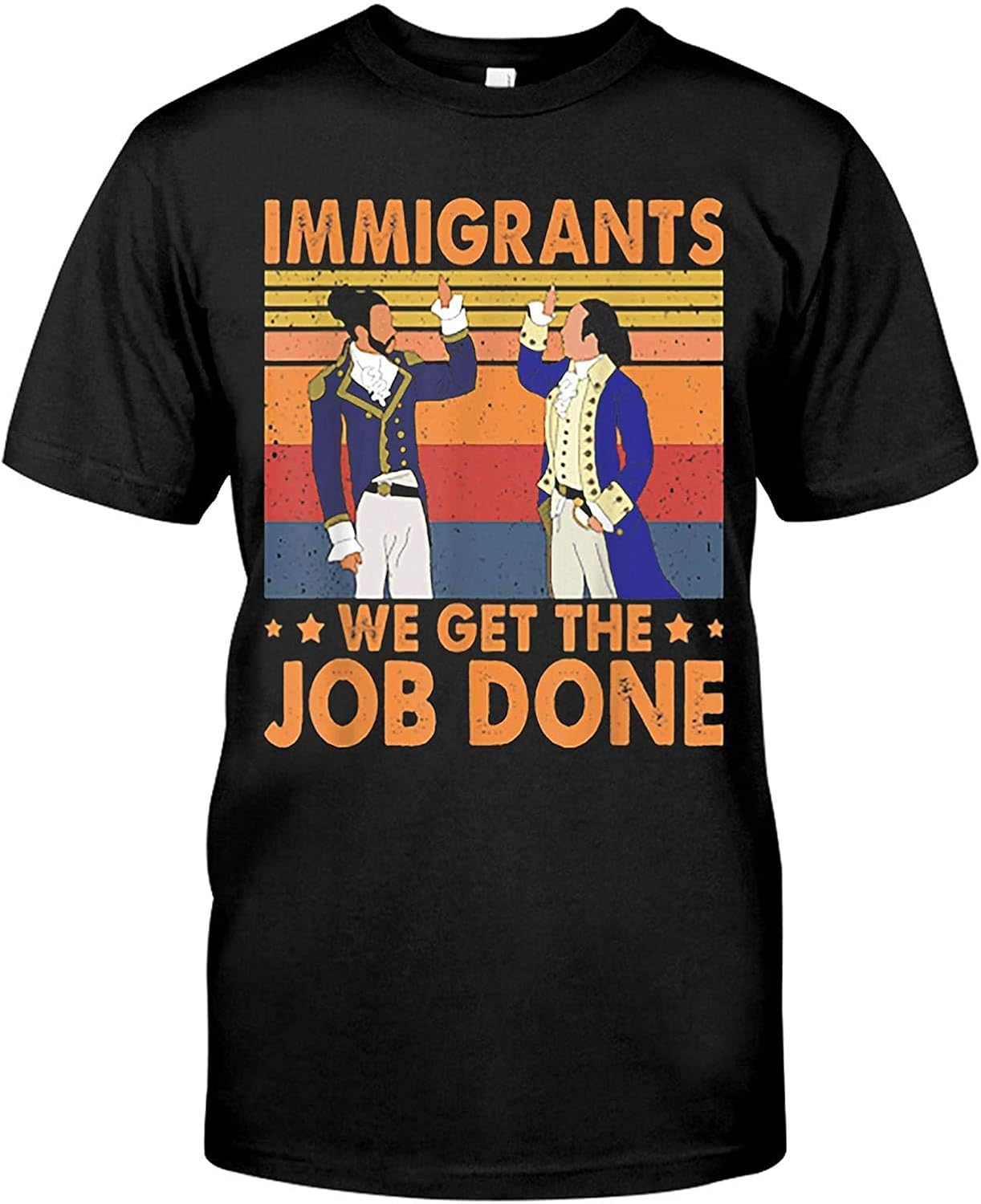 immigrants we get the job done t shirt