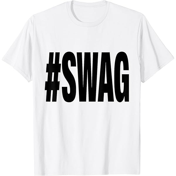 Amazon.com: Shirt That Says Swag T-Shirt : Clothing, Shoes & Jewelry