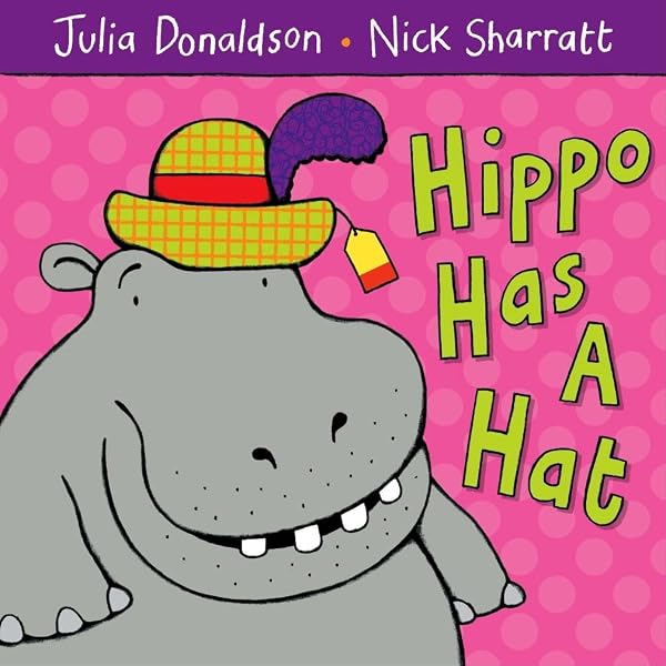 311 Hippo Has A Hat　音声絵本Nick Sharratt Amazon.com: Hippo Has a Hat: Donaldson, Julia, Sharratt, Nick: Books
