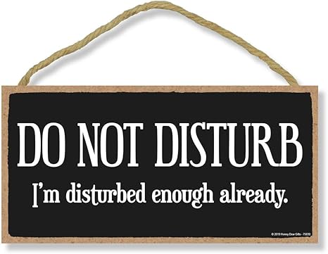 Amazon Com Cartel De Madera Con Texto En Ingles Do Not Disturb I M Disturbed Enough Ya De 5 Pulgadas Por 10 Pulgadas Para Colgar En La Pared Cartel Decorativo De Madera No Molestar