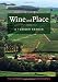 Wine and Place: A Terroir Reader by Tim Patterson, John Buechsenstein