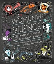 Women in Science: 50 Fearless Pioneers Who Changed the World