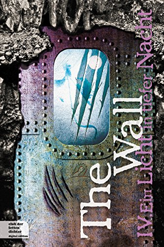 The Wall Teil 4: Ein Licht in tiefer Nacht (German Edition)