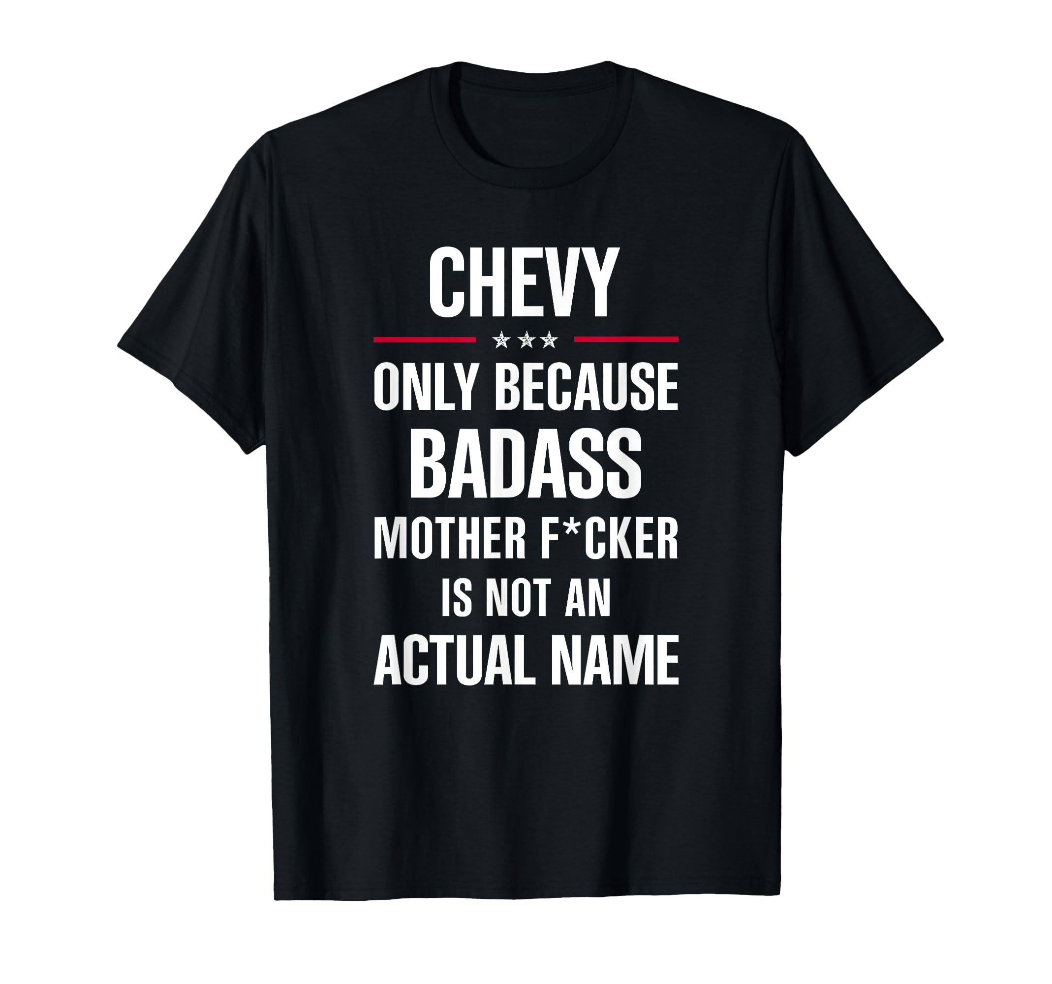 Photo 1 of Gift For A Badass CHEVY Name Cool Funny Gift T-Shirt