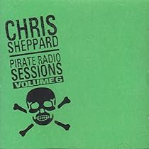 Chris Sheppard Pirate Radio Sessions Vol. 1: Amazon.ca: Music