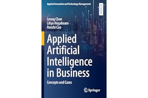 Applied Artificial Intelligence in Business: Concepts and Cases