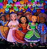 Mes Images Du Br'sil (French Edition) by