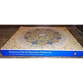 Masterpieces from the Department of Islamic Art in the Metropolitan Museum of Art