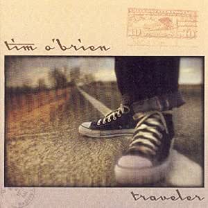 Tim O Brien Traveler Amazon Com Music Tim O Brien Traveler Amazon Com Music