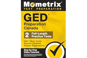 GED Preparation Canada - GED Study Guide Secrets, 2 Full-Length Practice Tests, Detailed Answer Explanations: [Step-by-Step V