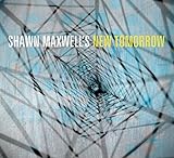 SHAWN MAXWELLS NEW TOMORROW                        image