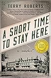 A Short Time to Stay Here by Terry Roberts