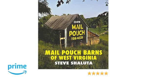 Mail Pouch Barns Of West Virginia Steve Shaluta 9781891852671