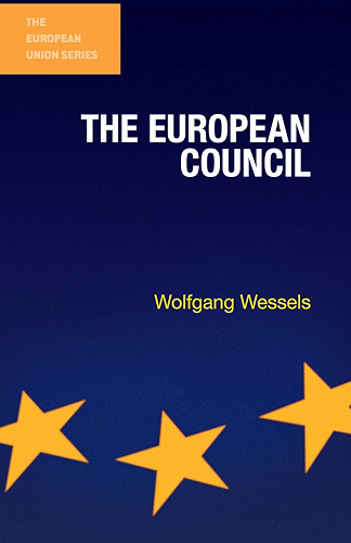 Download The European Council (The European Union Series) (English Edition) PDF
