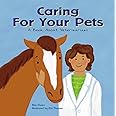 Caring for Your Pets: A Book About Veterinarians (Community Workers)