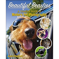 Beautiful Beasties: A Creative Guide to Modern Pet Photography book cover Beautiful Beasties: A Creative Guide to Modern Pet Photography book cover