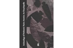 Archaeology of Prehistoric Native America: An Encyclopedia