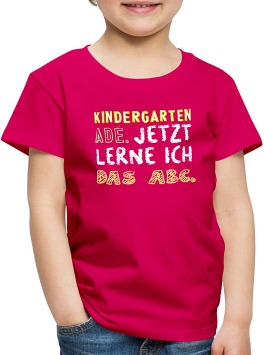 Einschulung Kindergarten Adé Jetzt Lerne Ich Das ABC Kinder Premium T