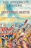 The Speedicut Papers: Book 5 (1871-1879): Suffering Bertie