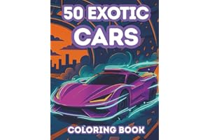 Exotic Cars Coloring Book for Adults – Hyper Cars, Supercars & Luxury Dream Machines in Futuristic Cities, Neon Streets, Cybe