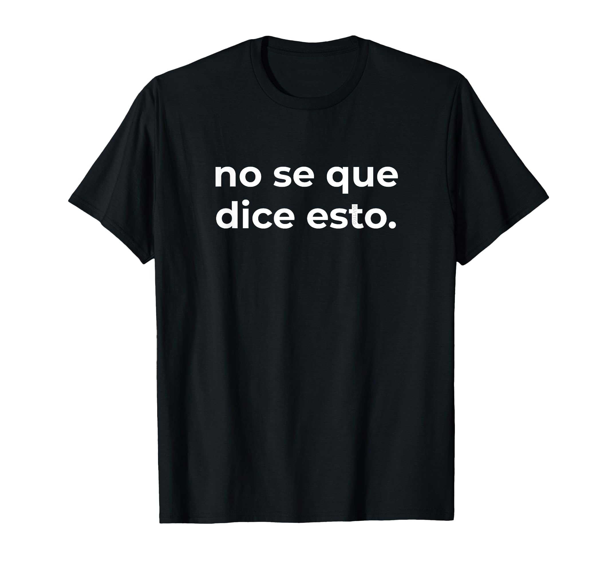 Photo 1 of “I Don’t Know What This Says” Funny Spanish Phrase T-Shirt XL